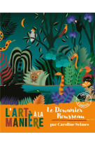 L-art a la maniere - le douanier rousseau