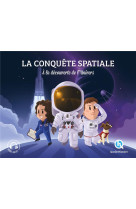 La conquete spatiale - a la decouverte de l-univers