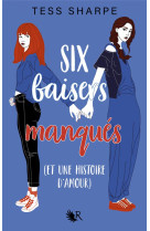 Six baisers manques (et une histoire d-amour)