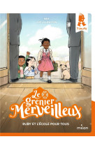 Le grenier merveilleux t04 ruby et l-ecole pour tous