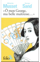 O mon george, ma belle maitresse - lettres