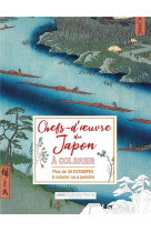 Affiches a colorier : chefs d-oeuvre et paysages du japon