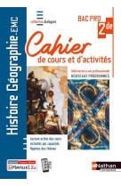 Histoire-geographie emc 2e bac pro - cahier de cours et d-act. (dialogues) - livre + licence eleve