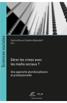 Gerer les crises avec les media sociaux ? - une approche pluridisciplinaire et professionnelle