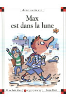 Max est dans la lune