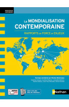 La mondialisation contemporaine - rapports de force et enjeux (nouveaux continents) 2021