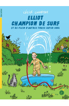 Elliot champion de surf et de plein d-autres trucs super cool