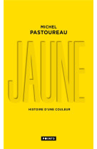 Jaune histoire d-une couleur (collector)