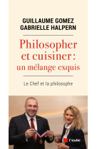 Philosopher et cuisiner : un melange exquis