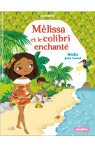 Melissa et le colibri enchante - t31