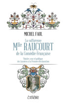 La sulfureuse mlle raucourt de la comedie francaise - sexe et politique des lumieres a la premiere r