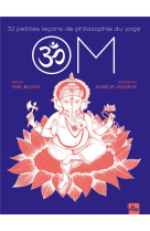 Om - 32 petites lecons de philosophie du yoga