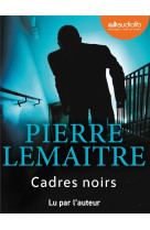 Cadres noirs - livre audio 2 cd mp3