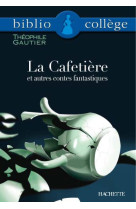 La cafetiere et autres contes fantastiques