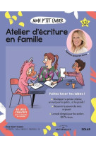 Mon p-tit cahier atelier d-ecriture en famille