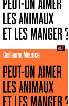 Peut-on aimer les animaux et les manger ?