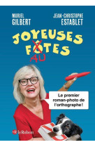 Joyeuses fautes, le 1er roman photo de l-orthographe