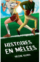 Histoires en mêlées