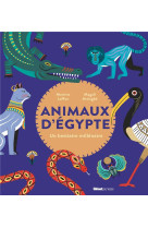 Animaux d-egypte - un bestiaire millenaire