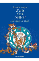 S-unir c-est celebrer