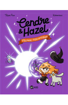 Cendre et hazel, tome 06 - biques et mecaniques