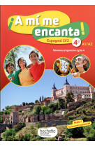 A mi me encanta espagnol cycle 4 / 4e lv2 - livre élève - éd. 2017