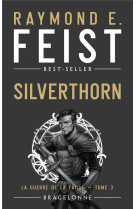 La guerre de la faille t03 silverthorn