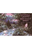 Le terrible grand mechant enfant