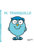 Monsieur tranquille