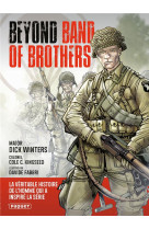 Beyond band of brothers - les memoires de guerre du major dick winters