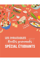 Les inratables : recettes gourmandes special etudiants