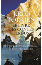 Le livre des contes perdus t01 l-histoire de la terre du milieu