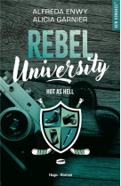 Rebel university t01 hot as hell