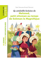 La veritable histoire de mehmed  petit ottoman au temps de soliman le magnifique