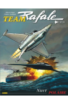 Team rafale t15 nuit polaire