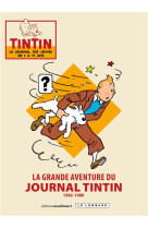 La grande aventure du journal tintin 1946-1988 volume 1