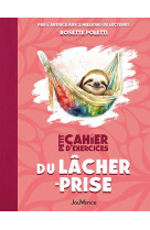 Petit cahier d-exercices du lacher-prise