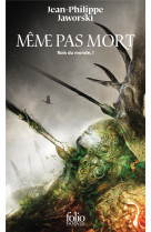 Meme pas mort - rois du monde i