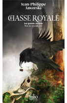 Chasse royale, les grands arrieres - rois du monde ii-2