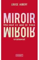 Miroir, miroir - dis-moi ce que je vaux vraiment