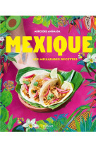 Mexique, les meilleures recettes