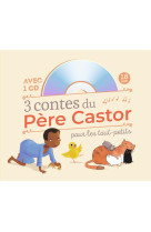 3 contes du pere castor pour les tout-peti s + cd