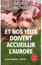 Et nos yeux doivent accueillir l-aurore