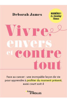 Vivre, envers et contre tout