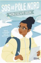 Mon escape book espace - sos au pole nord