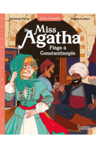 Miss agatha t06 piege a constantinople