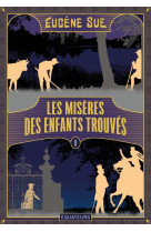 Les miseres des enfants trouves - tome 1