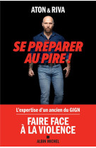 Se préparer au pire