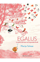 Egalus - le petit herisson et la grande foret