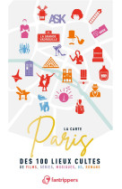 La carte paris des 100 lieux cultes de films, series, musiques, bd, romans